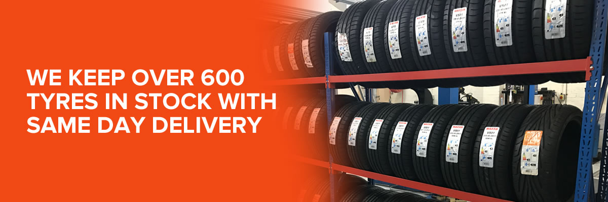 We keep over 600 tyres in stock with same day delivery